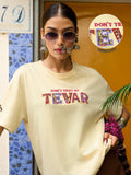 Desi Rebel: Don't Test My Tevar Women Oversized T-Shirts