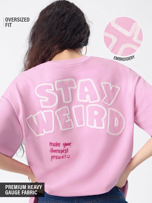 TSS Originals: Stay Weird Women Oversized T-Shirts